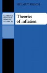 Theories of Inflation (Cambridge Surveys of Economic Literature) - Helmut Frisch, John Pencavel