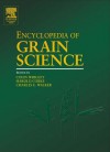 Encyclopedia of Grain Science, Three-Volume Set - Colin Wrigley, Harold Corke, Charles E. Walker