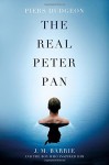 The Real Peter Pan: The Tragic Life of Michael Llewelyn Davies - Piers Dudgeon