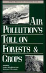 Air Pollution's Toll On Forests And Crops - James J. MacKenzie