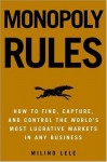 Monopoly Rules: How to Get the Next Big Thing to Market Ahead of Your Competition - Milind M. Lele