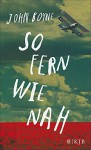 So fern wie nah - John Boyne, Brigitte Jakobeit, Martina Tichy