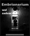 Embrionarium - Wal Sadow