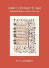 Earthly Honest Things: Collected Essays on Piers Plowman - A.V.C. Schmidt