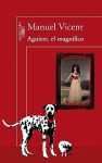 Aguirre, el Magnifico - Manuel Vicent