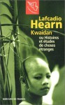 Kwaidan: Histoires et études de choses étranges - Lafcadio Hearn