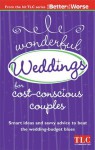 Wonderful Weddings for Cost Conscious Couples: Smart Ideas and Savvy Advice to Beat the Wedding-Budget Blues - Amy Tincher-Durik