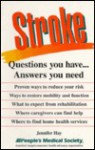 Stroke: Questions You Have... Answers You Need - Jennifer Hay