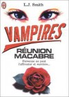 Vampire: Réunion Macabre - L.J. Smith