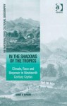 In the Shadows of the Tropics: Climate, Race and Biopower in Nineteenth Century Ceylon - James S. Duncan