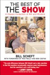 The Best of The Show: A Classic Collection of Wit and Wisdom - Bill Scheft, Bob Costas, Rick Reilly