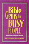 Bible Gems for Busy People: Making Time with God - Richard E. Howard