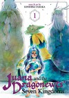 Juana and the Dragonnewts' Seven Kingdoms Vol. 1 - Kentaro Sato, Kiyohisa Tanaka