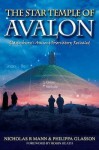 The Star Temple Of Avalon: Glastonbury Ancient Observatory Revealed - Nicholas R. Mann, Philippa Glasson, John Michell, Robin Heath, Ronald Hutton, Geoffrey Ashe