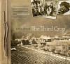 The Third Crop: a personal and historical journey into the photo albums and shoeboxes of the Slocan Valley, 1800s to early 1940s - Rita Moir