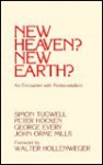 New Heaven? New Earth? An Encounter With Pentecostalism - Simon Tugwell, Peter Hocken, George Every, John Orme Mills, Walter Hollenweger