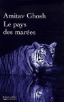 Le Pays des marées - Amitav Ghosh, Christiane Besse