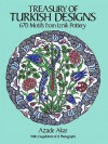 Treasury of Turkish Designs: 670 Motifs from Iznik Pottery - Azade Akar