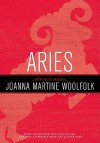 Aries - Joanna Martine Woolfolk