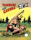 Tex n. 123: Tamburi di guerra - Gianluigi Bonelli, Giovanni Ticci, Aurelio Galleppini