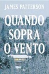 Quando Sopra o Vento - James Patterson