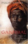 Gannibal: The Moor of Petersburg - Hugh Barnes