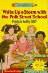 Write Up a Storm with the Polk Street School - Patricia Reilly Giff