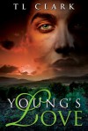 Young's Love - T.L. Clark