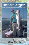 Inshore Angler: Coastal Carolina's Small Boat Fishing Guide - Mike Marsh