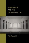 Modernism and the Grounds of Law - Peter Fitzpatrick