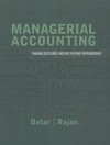 Managerial Accounting: Making Decisions and Motivating Performance - Srikant M. Datar