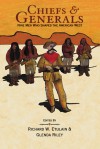 Chiefs and Generals: Nine Men Who Shaped the American West - Glenda Riley, Richard W. Etulain