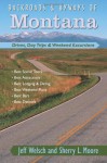 Backroads & Byways of Montana: Drives, Day Trips & Weekend Excursions (Backroads & Byways) - Jeff Welsch, Sherry L. Moore