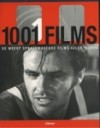 1001 Films, De meest spraakmakende films aller tijden - Steven Jay Schneider, Lidwien Biekmann