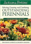 Jackson and Perkins Selecting, Growing And Combining Outstanding Perennials - Teri Dunn, Sharon Asakawa