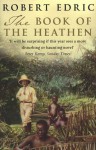 The Book Of The Heathen - Robert Edric