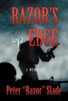 Razor's Edge: A Memoir - Peter Slade