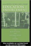 Education as Enforcement: The Militarization and Corporatization of Schools - Kenneth J. Saltman