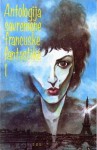 Antologija savremene francuske fantastike - Philippe Curval, Christine Renard, Jean-Claude Dunyach, Michel Jeury, René Sussan, René-Jacques Victor, Jacques Sternberg, Alain Dorémieux, Jean-Pierre Andrevon, Jacques Mondoloni