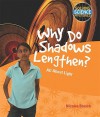 Why Do Shadows Lengthen?: All about Light - Nicolas Brasch