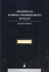 Organizacja wymiaru sprawiedliwości w Polsce - Kazimierz Piasecki