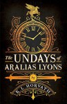 The Undays of Aralias Lyons - K.L. Horvath