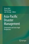 Asia-Pacific Disaster Management: Comparative and Socio-legal Perspectives - Simon Butt, Hitoshi Nasu, Luke Nottage