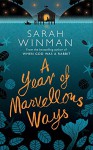 A Year of Marvellous Ways - Sarah Winman