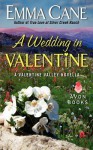 A Wedding in Valentine (Valentine Valley #1.5) - Emma Cane
