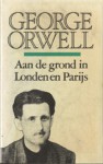 Aan de grond in Londen en Parijs - George Orwell