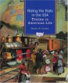 Riding the Rails in the USA: Trains in American Life - Martin W. Sandler