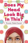 Does My Head Look Big In This? - Randa Abdel-Fattah