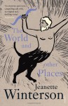 The World And Other Places - Jeanette Winterson