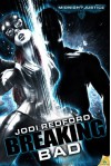 Breaking Bad (Midnight Justice #3) - Jodi Redford